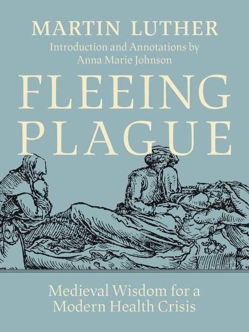 Title details for Fleeing Plague by Martin Luther - Available